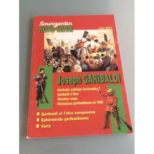 Numéro Hors-Série "Joseph Garibaldi" De La Revue "Lou Sourgentin"