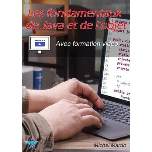 Les Fondamentaux De Java Et De L'objet - Avec Formation Vidéo