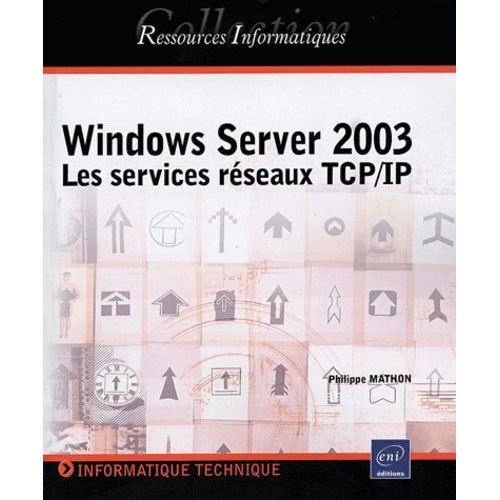 Windows Server 2003 - Les Services Réseaux Tcp/Ip