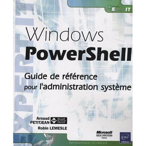 Windows Powershell - Guide De Référence Pour L'administration Système