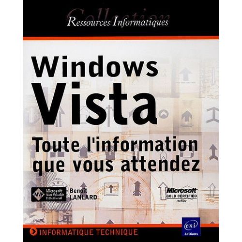 Windows Vista - Toute L'information Que Vous Attendez