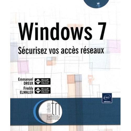 Windows 7 - Sécurisez Vos Accès Réseaux