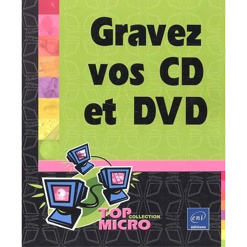 Gravez Vos Cd Et Dvd