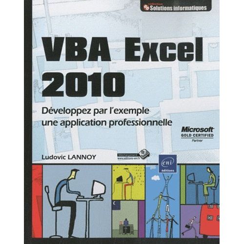 Vba Excel 2010 - Développez Par L'exemple Une Application Professionnelle