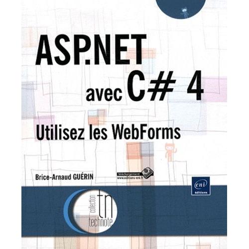 Asp.Net Avec C# 4 - Utilisez Les Webforms