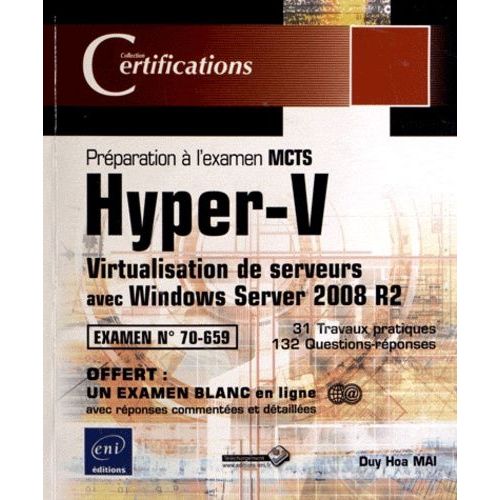 Hyper-V - Virtualisation De Serveurs Avec Windows Server 2008 R2 - Préparation À L'examen Mcts 70-659