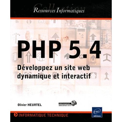 Php 5.4 - Développez Un Site Web Dynamique Et Interactif