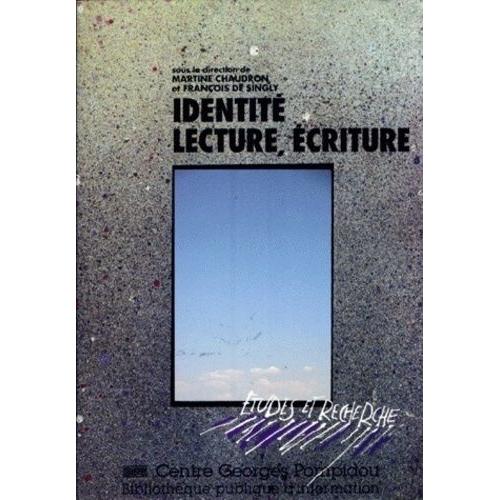Identité, Lecture, Écriture - Colloque Sociologie De La Lecture, Anthropologie De L'écriture, La Villette, Paris, 1993