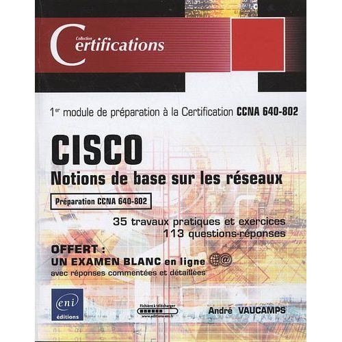 Cisco, Notions De Base Sur Les Réseaux - Préparation Ccna 640-802