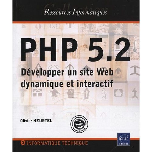 Php 5.2 - Développer Un Site Web Dynamique Et Interactif