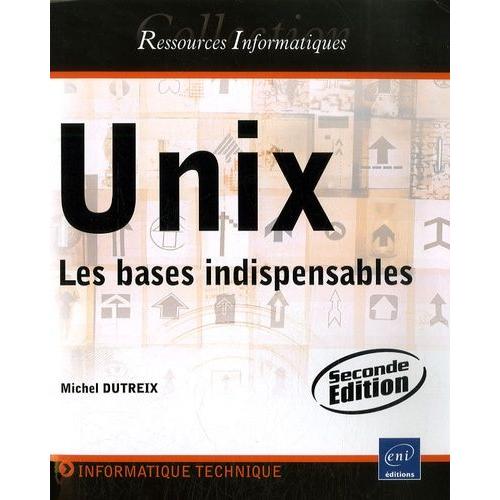 Unix - Les Bases Indispensables