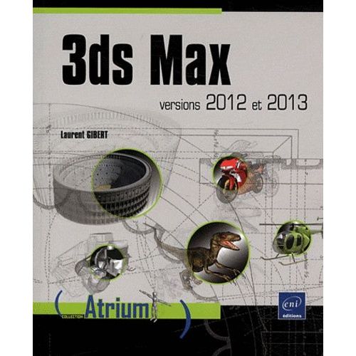 3ds Max - Versions 2012 Et 2013