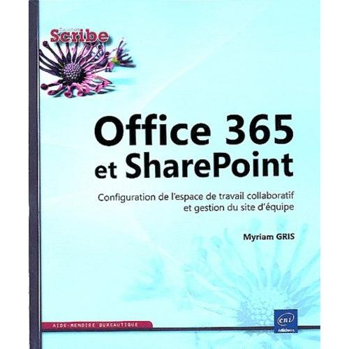 Office 365 Et Sharepoint - Configuration De L'espace De Travail Collaboratif Et Gestion Du Site D'équipe