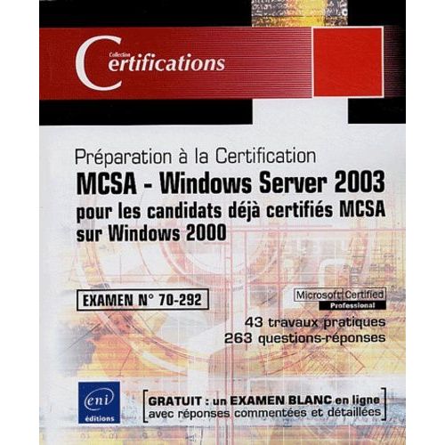Mcsa - Windows Server 2003 Pour Les Candidats Déjà Certifiés Mcsa Sur Windows 2000