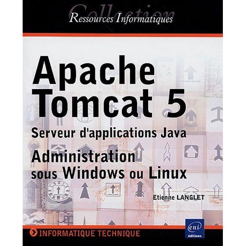 Apache Tomcat 5 - Serveur D'application Java - Administration Sous Windows Ou Linux