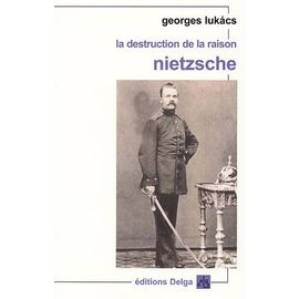 La Destruction De La Raison - Nietzsche