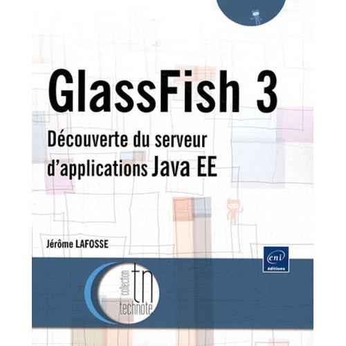 Glassfish 3 - Découverte Du Serveur D'applications Java Ee