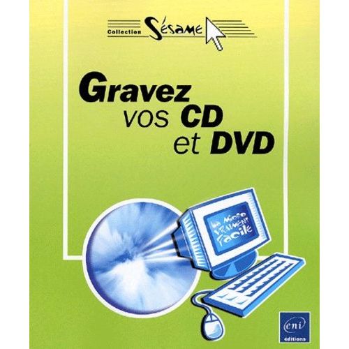 Gravez Vos Cd Et Dvd