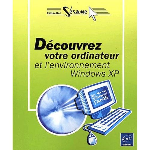 Découvrez Votre Ordinateur Et L'environnement Windows Xp