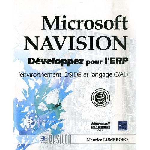 Microsoft Navision - Développez Pour L'erp (Environnement C/Side Et Langage C/Al)