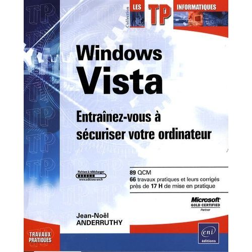 Windows Vista - Entraînez-Vous À Sécuriser Votre Ordinateur