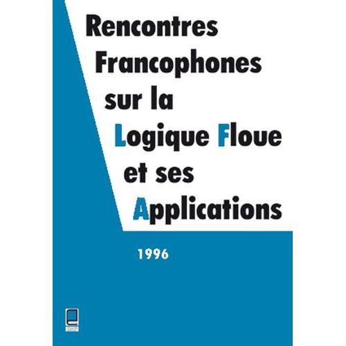 Rencontres Francophones Sur La Logique Floue Et Ses Applications 1996