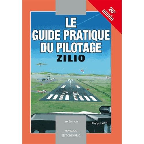 Le Guide Pratique Du Pilotage - Pilotage De Base Et Avancé, Météorologie, Navigation, Tableau De Progression