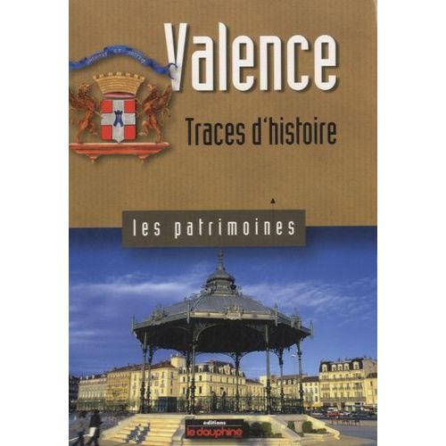 Valence - Traces D'histoire
