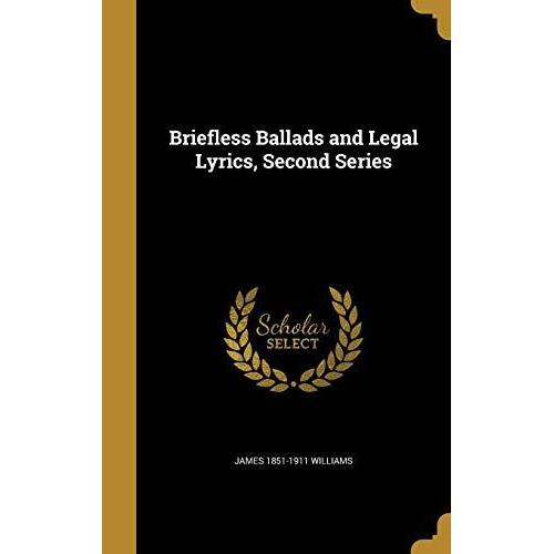 Briefless Ballads And Legal Lyrics, Second Series