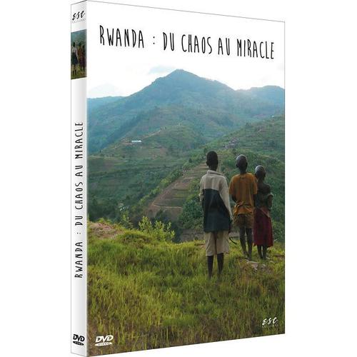 Rwanda : Du Chaos Au Miracle