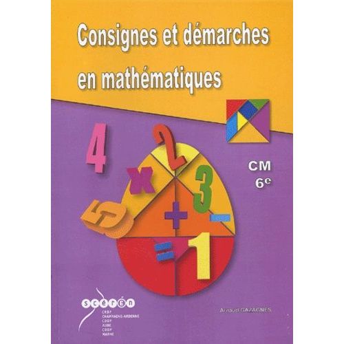 Consignes Et Démarches En Mathématiques - Cm - 6e