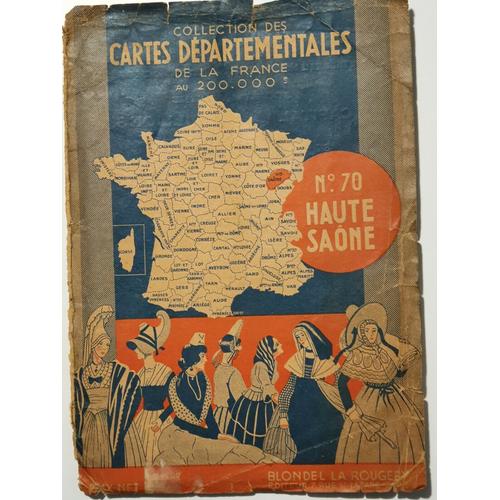 Ancienne Carte Départementale De Haute Saone Au 200.000e Blondel La Rougery
