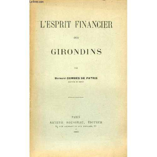 L Esprit Financier Des Girondins.