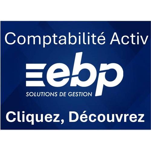 Ebp Comptabilité Activ - Optimisez Votre Compta - Passez Leader