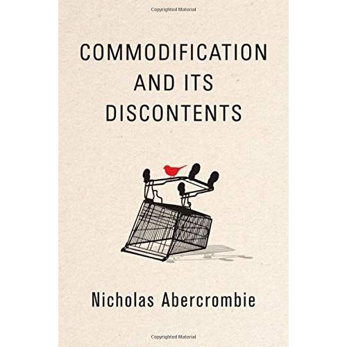 Commodification And Its Discontents