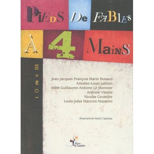 Pieds De Fables À 4 Mains - Choix De Fables Du Xviiie Siècle, Tome 3