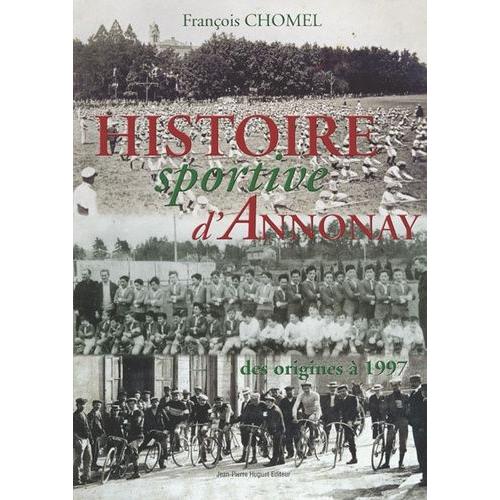 L'histoire Sportive D'annonay : Des Origines À 1997