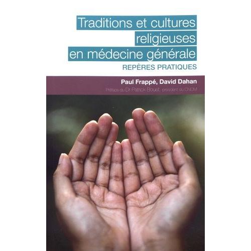 Traditions Et Cultures Religieuses En Médecine Générale - Repères Pratiques