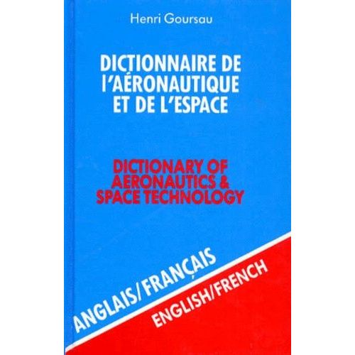 Dictionnaire De L'aéronautique Et De L'espace Anglais-Français - Volume 1, 7ème Édition