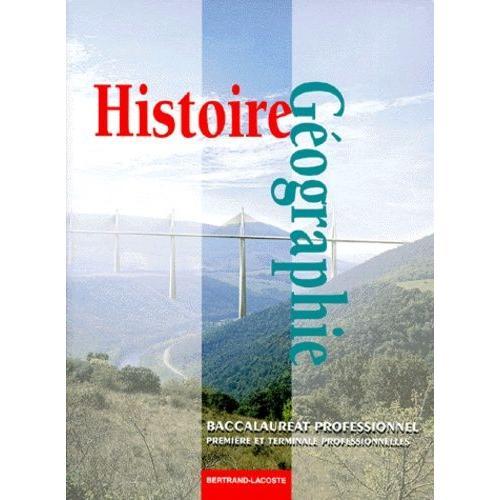 Histoire-Géographie, Baccalauréat Professionnel, Première Et Terminale Professionnelles