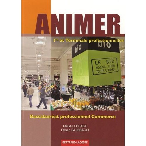 Animer 1e Et Tle Bac Pro Commerce