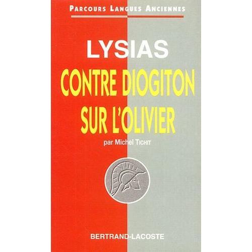 Lysias - Contre Diogiton - Sur L'olivier