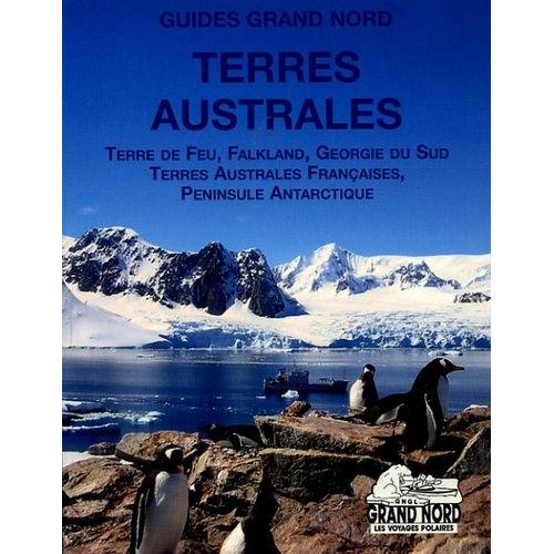 Terres Australes - Terre De Feu, Falkland, Géorgie Du Sud, Terres Australes Françaises, Péninsule Antarctique