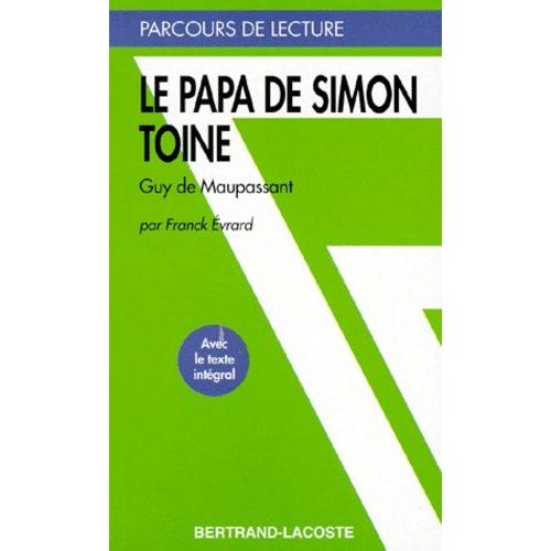 Le Papa De Simon" Et "Toine", Guy De Maupassant