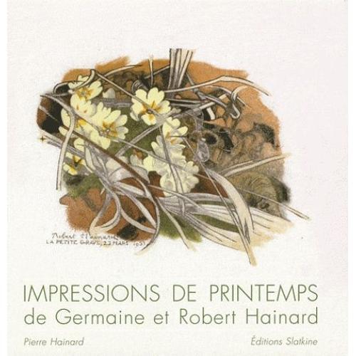 Impression De Printemps De Germaine Et Robert Hainard
