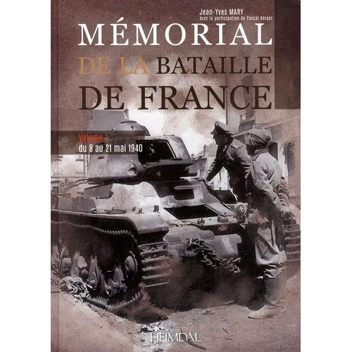 Mémorial De La Bataille De France - Volume 1, Du 8 Au 21 Mai 1940