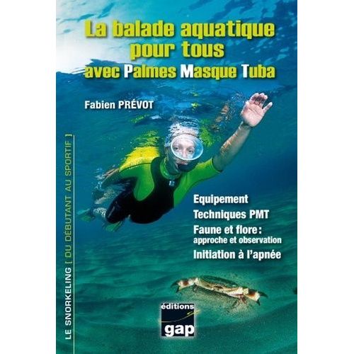 La Balade Aquatique Pour Tous Avec Palmes-Masque-Tuba