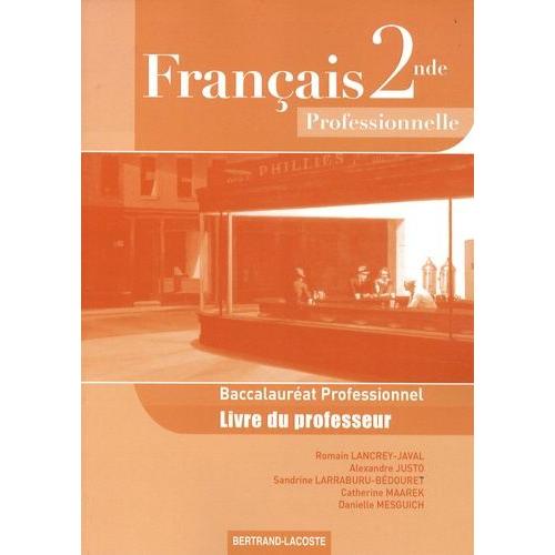 Français 2e Bac Pro - Livre Du Professeur