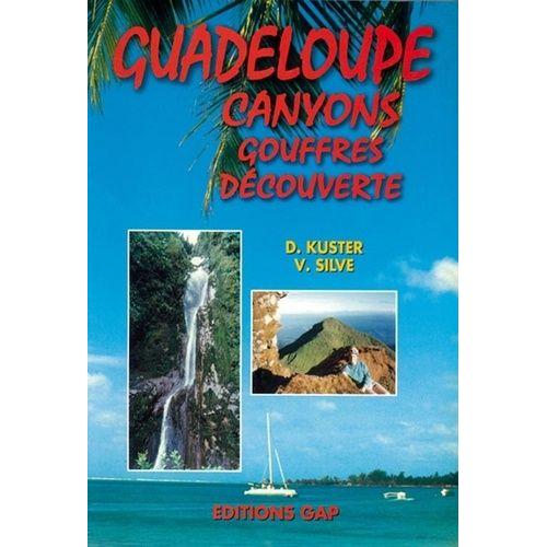 Guadeloupe - Canyons, Gouffres, Découverte