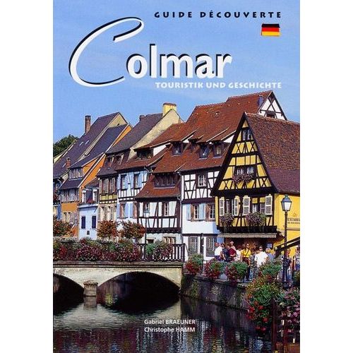 Colmar - Touristik Und Gesschichte